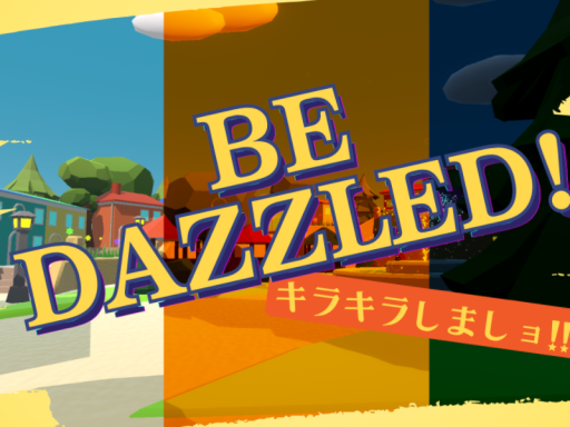 BeDazzledǃキラキラしましョǃǃ
