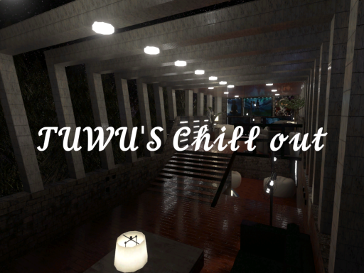 TUWU's Chill out