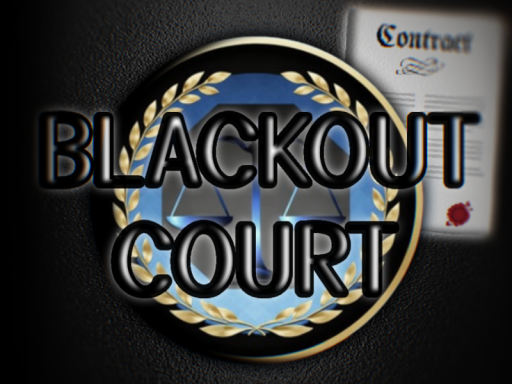 Blackout Court