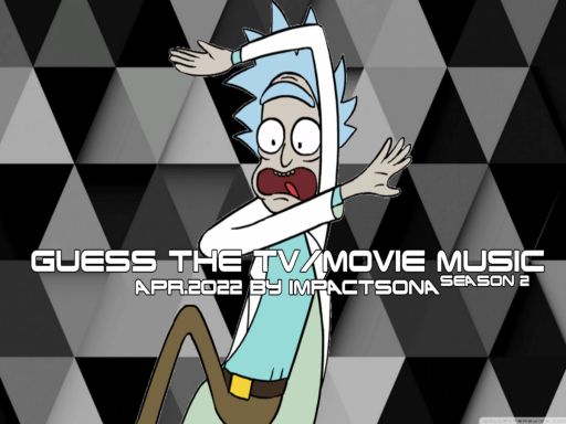 Guess The TV⁄Movie Music｜Apr․2022
