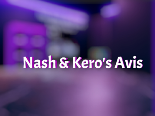 Nash ＆ Kero's Avis
