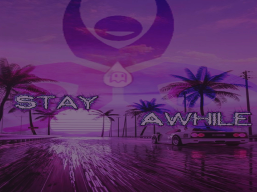 S T A Y A W H I L E