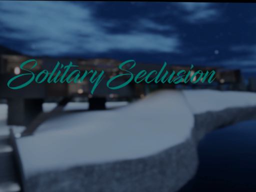 Solitary Seclusion
