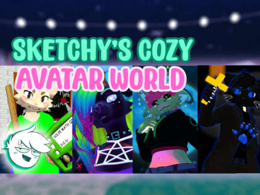 Sketchy's Cozy Avatar World