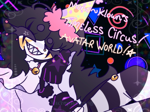 Mono's Timeless Circus Avi Worldǃǃ （update）