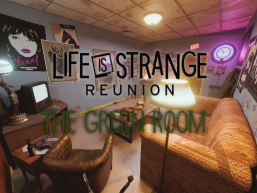 The Green Room - Life Is Strange˸ Reunion
