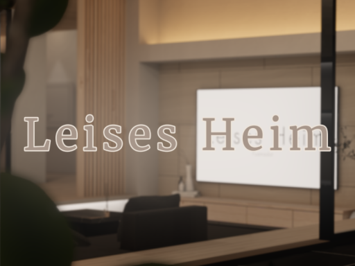 Leises Heim