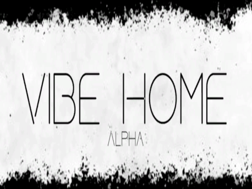 Vibe Home - ALPHA -Old-