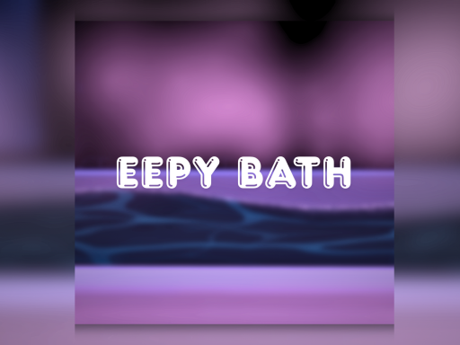 Eepy Bath