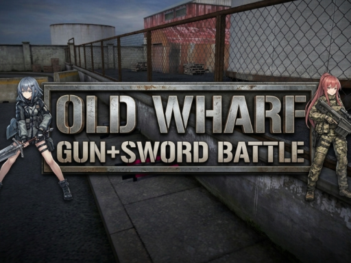Old Wharf （P-Shooters‚ Gun＋Sword Battle）