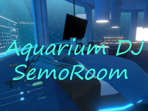 Aquarium DJ SemoRoom