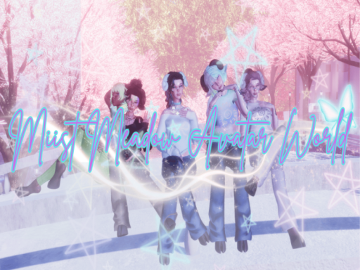 Mistii Meadow's Avatar World