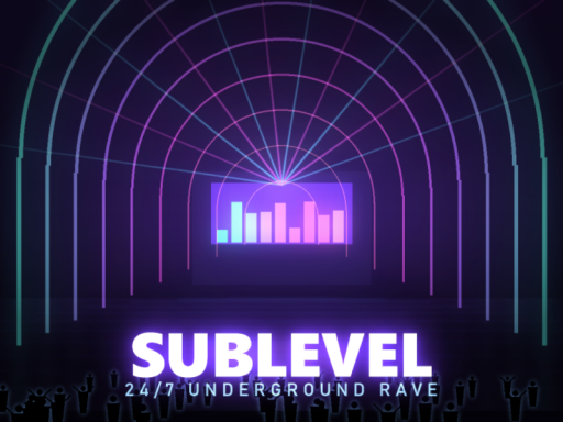 SUBLEVEL 24⁄7 Underground Rave
