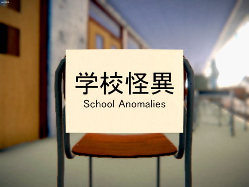 School Anomalies WIP