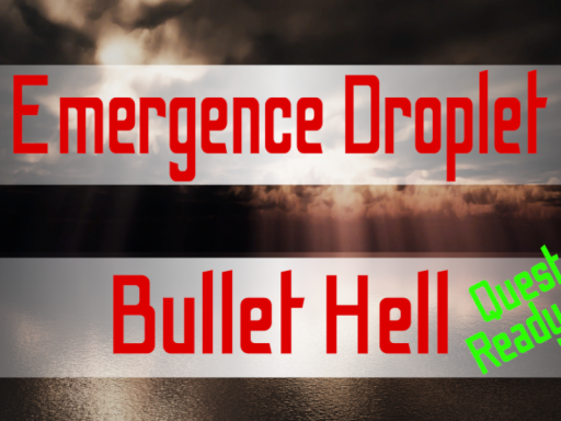 Emergence Droplet