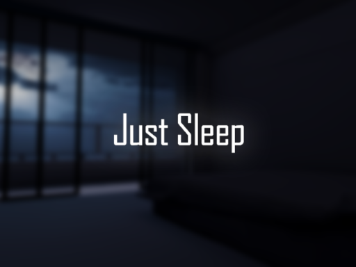 Just Sleep