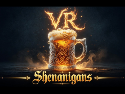 Vr Shenanigans
