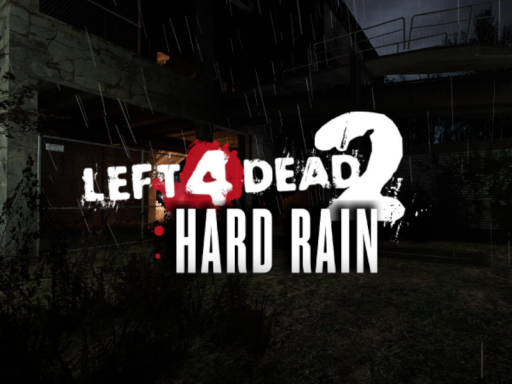 Hard Rain （Left 4 Dead 2）