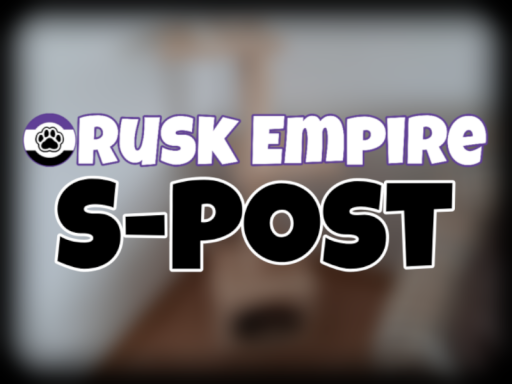 Rusk Empire S-Post （WIP）