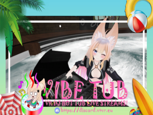 Vibe Tub - VR DJ Hot Tub Live Streamsǃ