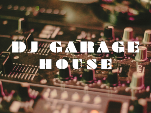 DJ Garage House
