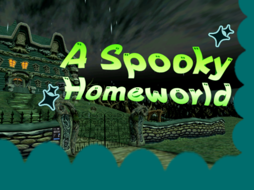 A Spooky Homeworld