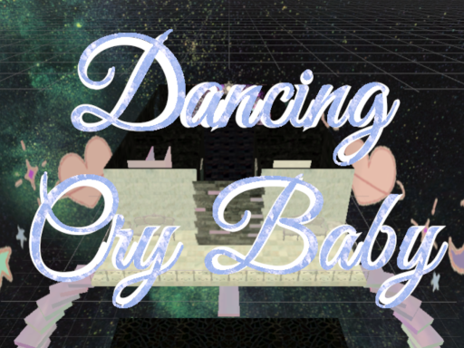 Dancing Cry Baby