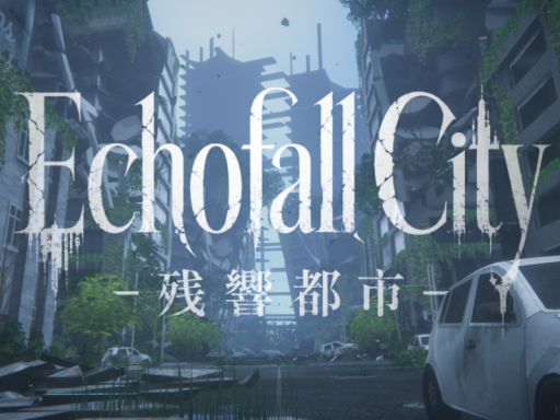 Echofall City - 残響都市 -