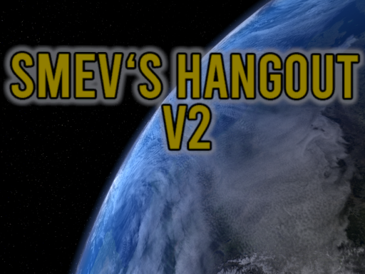 Smev's Hangout