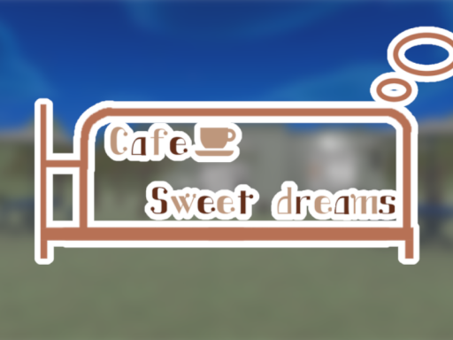 cafe sweet dreams
