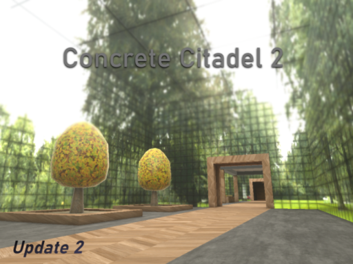 Concrete Citadel 2 （Update 2）