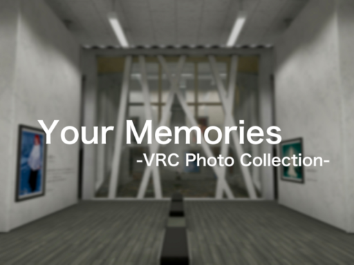 Your Memories -VRC Photo Collection-