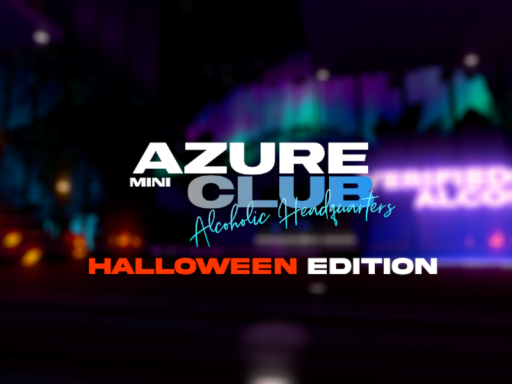 Azure Club MINI․ ｜ Alcoholic Headquarters․ ․ ˸ Halloween Edition