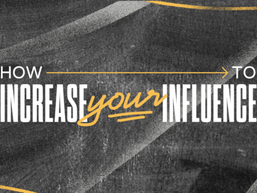 How to Increase your Influence COTR Small Groups
