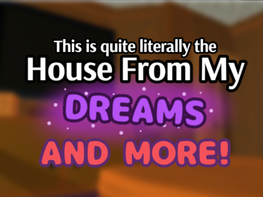 The House From My Dreams