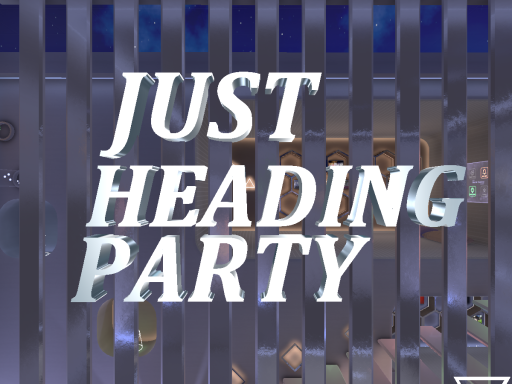 just heading Party