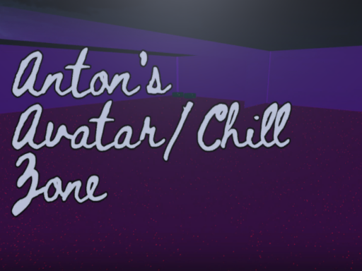 Anton's Avatar Chill Zone