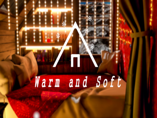 Warm and Soft