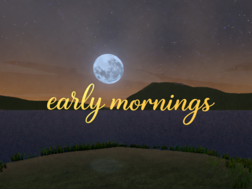 Early Mornings