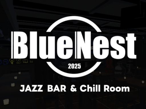 BlueNest - JAZZ BAR ＆ Chill Room
