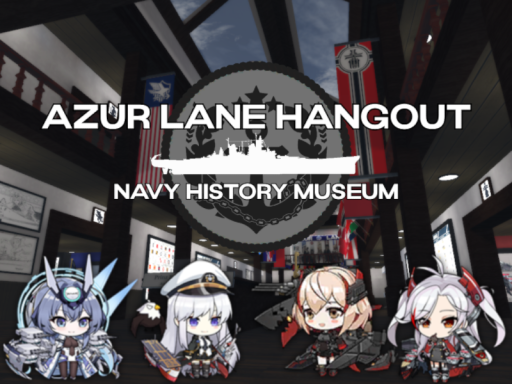 Azur Lane and Navy History Hangout