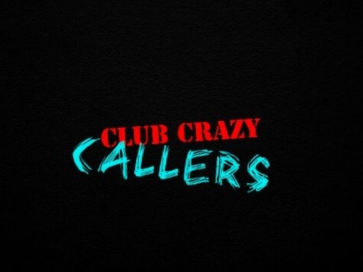 Club Crazy Callers