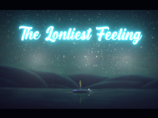 The Lonliest Feeling