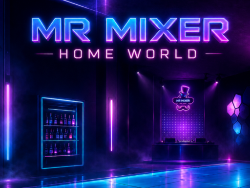 Mr Mixers Home World