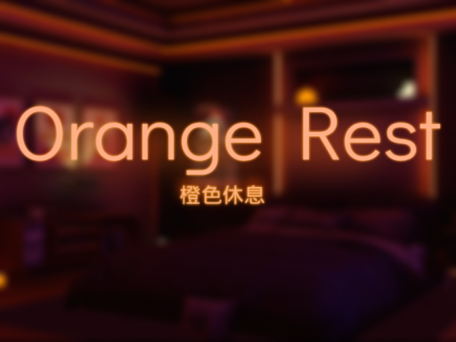 Orange Rest 橙色休息