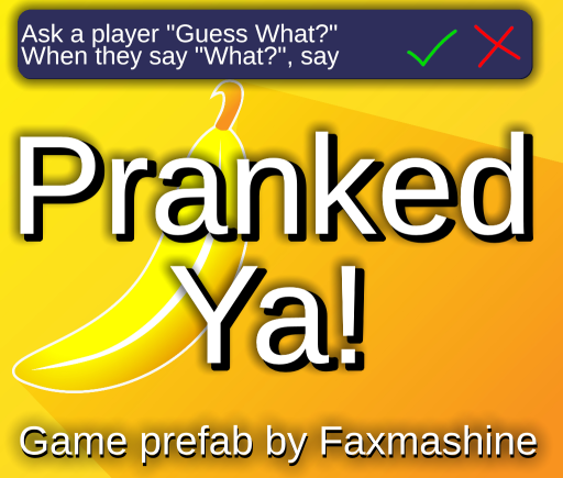 Pranked Yaǃ Prefab Demo