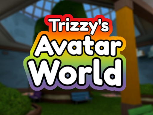 Trizzy's Avatar World （Dandys World）