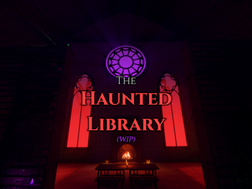The Haunted Library （WIP）