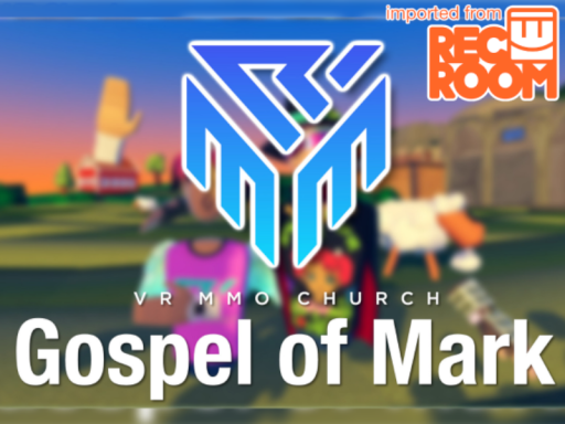 Gospel of Mark （VR Church）