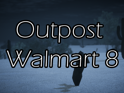 Outpost Walmart 8